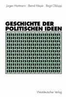 Jürge Hartmann, Jürgen Hartmann, Bern Meyer, Bernd Meyer, Birgit Oldopp - Geschichte der politischen Ideen