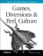 ORWANT, Jon Orwant, Orwant Jon, Jon Orwant - GAMES DIVERSIONS AND PERL CULTURE: BEST OF