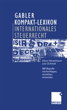 Klau Henselmann, Klaus Henselmann, Lutz Schmidt - Gabler Kompakt-Lexikon Internationales Steuerrecht