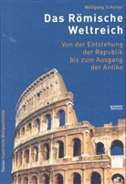 Wolfgang Schuller - Das Römische Weltreich