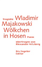 Wladimir Majakowski, Wladimir W. Majakowskij - Tragödie Wladimir Majakowski. Wölkchen in Hosen
