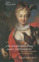 Sylvia Krauss-Meyl - Die berühmteste Frau zweier Jahrhunderte