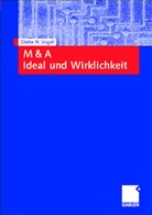 Dieter Vogel, Dieter H. Vogel - M & A Ideal und Wirklichkeit