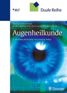 Volke Klauss, Jo Nasemann, Joachi Nasemann, Mat Sachsenweger, Matthia Sachsenweger, Matthias Sachsenweger... - Augenheilkunde