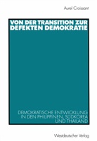 Aurel Croissant - Von der Transition zur defekten Demokratie