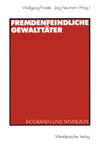 Wolfgang Frindte, Wolfgan Frindte, Wolfgang Frindte, Neumann, Neumann, Jörg Neumann - Fremdenfeindliche Gewalttäter