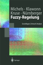Fran Klawonn, Frank Klawonn, Rudolf Kruse, Rudolf u a Kruse, Ka Michels, Kai Michels... - Fuzzy-Regelung