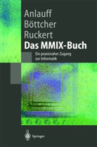 Heid Anlauff, Heidi Anlauff, Axe Böttcher, Axel Böttcher, Martin Ruckert - Das MMIX-Buch