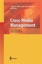 Björ Müller-Kalthoff, Björn Müller-Kalthoff - Cross-Media Management