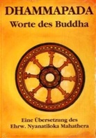 Gautama Buddha, Mahathera Nyanatiloka, Nyanatiloka Mahathera - Dhammapada - Worte des Buddha
