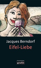 Jacques Berndorf - Eifel-Liebe