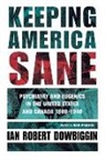 Ian Robert Dowbiggin, Ian Robert (Professor and Chair Dowbiggin - Keeping America Sane