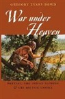 Gregory Evans Dowd, Gregory Evans (Director of Native American S Dowd, Gregory Evans (Director of Native American Studies and Professor of History and American Culture Dowd - War Under Heaven