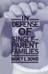 Nancy E Dowd, Nancy E. Dowd, Alfred Tauber, Alfred I. Tauber - In Defense of Single-Parent Families