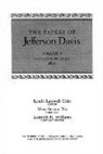 Jefferson Davis, Jefferson/ Crist Davis, James T. McIntosh, Haskell M. Monroe, Lynda Lasswell Crist, Mary Seaton Dix - The Papers of Jefferson Davis