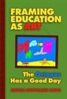 Jessica Hoffmann Davis - Framing Education As Art
