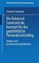 Christian Tonnesen, Christian T. Tonnesen - Die Balanced Scorecard als Konzept für das ganzheitliche Personalcontrolling