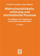 Jondra, Friedrich Jondral, Friedrich K Jondral, Friedrich K. Jondral, WIESLER, Anne Wiesler - Wahrscheinlichkeitsrechnung und stochastische Prozesse
