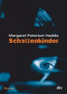 Margaret P Haddix, Margaret Peterson Haddix - Schattenkinder