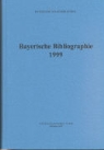 Bayerische Staatsbibliothek - Bayerische Bibliographie 1999