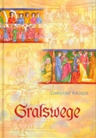 Christine Krüger - Gralswege