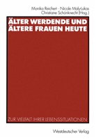 Nicole Maly-Lukas, Monika Reichert, Nicol Maly-Lukas, Nicole Maly-Lukas, Monika Reichert, Christiane Schönknecht - Älter werdende und ältere Frauen heute