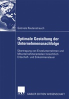 Gabriele Rautenstrauch - Optimale Gestaltung der Unternehmensnachfolge