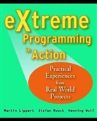 M Lippert, Marti Lippert, Martin Lippert, Martin Roock Lippert, Lippert Martin, Stefan Roock... - Extreme Programming in Action