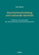 Fritz Fellner - Geschichtsschreibung und nationale Identität