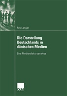 Roy Langer - Die Darstellung Deutschlands in dänischen Medien