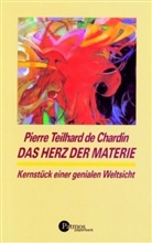 Pierre Teilhard De Chardin - Das Herz der Materie
