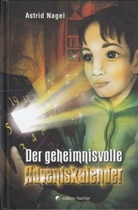 Astrid Nagel, Annette Nora Kaelble - Der geheimnisvolle Adventskalender