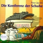 Peter Jacobi, Andreas Nachtschatt - Konferenz der Schuhe (Audio book)