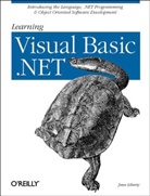 Jesse Liberty, Liberty, Jesse Liberty - LEARNING VISUAL BASIC .NET