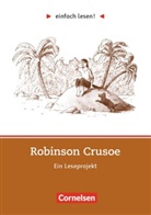 Daniel Defoe, Daniel Defoe, Kirsten Grossmann, Kirsten Großmann - Einfach lesen!: Einfach lesen! - Leseprojekte - Leseförderung ab Klasse 5 - Niveau 2