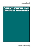Andrea Gourd - Öffentlichkeit und digitales Fernsehen