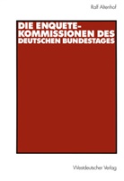 Ralf Altenhof - Die Enquete-Kommissionen des Deutschen Bundestages