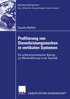 Claudia Meffert - Profilierung von Dienstleistungsmarken in vertikalen Systemen
