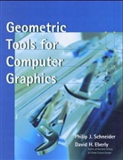 David H. Eberly, David H. (President of Geometric Tools Eberly, Eberly David H., Philip Schneider, Philip (Employers Include Digital Equip Schneider, Philip (Employers include Digital Equipment Corporation Schneider... - Geometric Tools for Computer Graphics