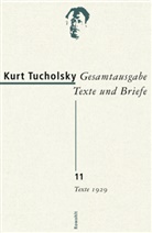 Kurt Tucholsky, Antje Bonitz, Dirk Grathoff, Michael Hepp, Gerhard Kraiker, Ut Maack... - Gesamtausgabe - Bd. 11: Texte 1929