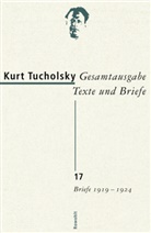 Kurt Tucholsky, Antje Bonitz, Grathoff; Dirk, Michael Hepp, Gerhard Kraiker, Links... - Gesamtausgabe - Bd. 17: Gesamtwerk. Texte und Briefe