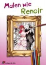 Marty Noble - Malen wie Renoir
