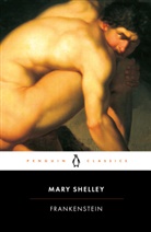 Maurice Hindle, Mary Shelley, Mary W Shelley, Mary Wollstonecraft Shelley, Mauric Hindle, Maurice Hindle - Frankenstein