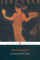 Aristophanes, Aristophanos, Alan H. Sommerstein - Lysistrata And Other Plays
