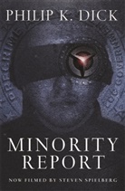 Philip K Dick, Philip K. Dick - Minority Report