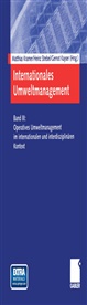 Gernot Kayser, Matthias Kramer, Hein Strebel, Heinz Strebel - Internationales und interdisziplinäres Umweltmanagement in Zukunftsmärkten - Teil 3: Operatives Umweltmanagement im internationalen und interdisziplinären Kontext