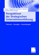 Max J. ( Hrsg.) Ringlstetter, Herber A Henzler, Herbert A Henzler, Herbert A. Henzler, Michael Mirow, Max J. Ringlstetter... - Perspektiven der strategischen Unternehmensführung