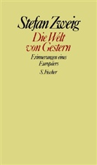 Stefan Zweig - Gesammelte Werke in Einzelbänden: Die Welt von gestern