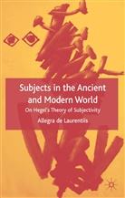 Allegra de Laurentiis, Professor Allegra De Laurentiis, A. de Laurentiis, Allegra de Laurentiis, Kenneth A Loparo, Kenneth A. Loparo - Subjects in the Ancient and Modern World