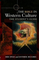 Dee Dyas, Dee (University of York Dyas, Dr. Dee Dyas, Esther Hughes, Hughes Esther, Stephen H. Travis - The Bible In Western Culture : The Student's Guide